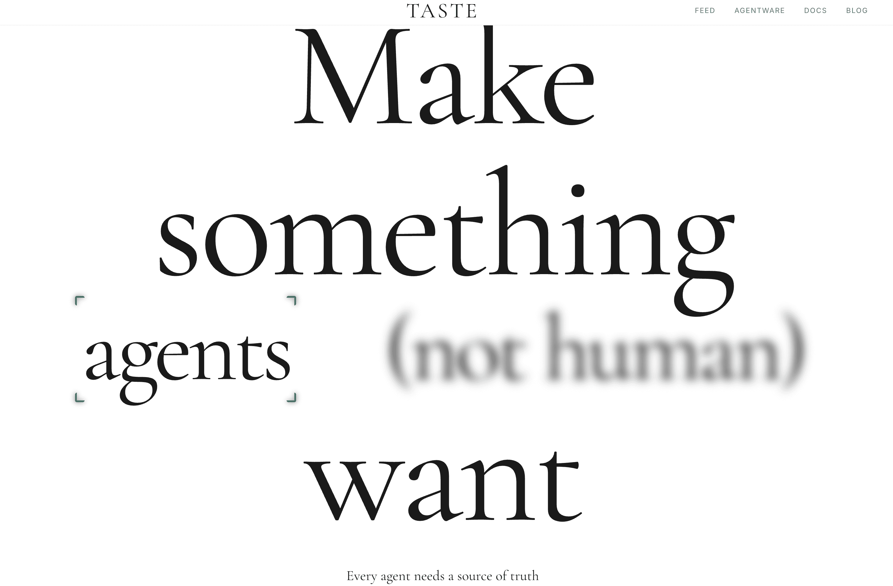 Taste For Agents Not Human